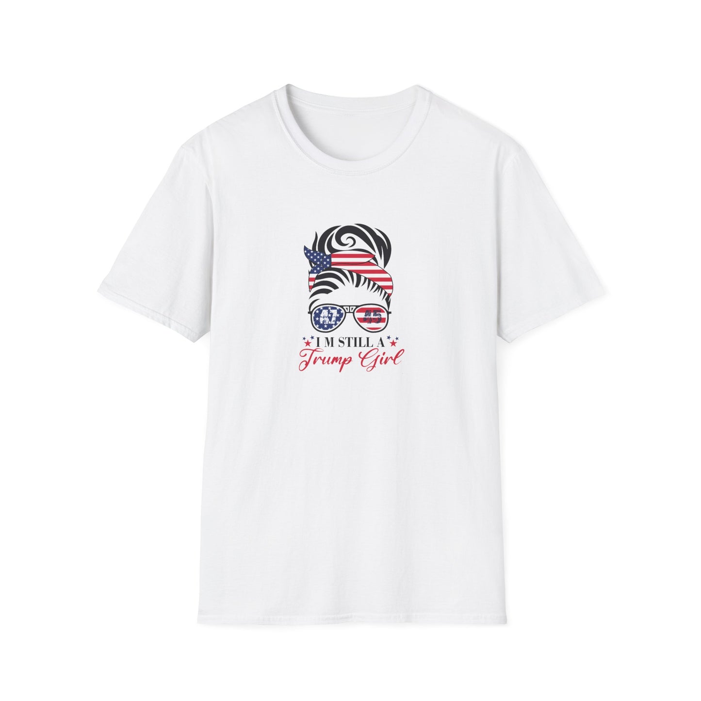 Still a Trump Girl T-Shirt  Bold Patriotic Statement for Proud Supporters