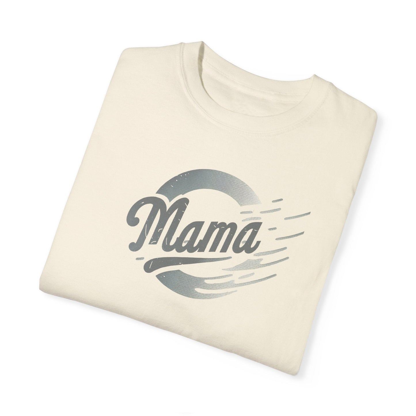 MAMA Mom Life is a Great Life Garment-Dyed T-shirt Great Gift, Mom Gift, Mothers Day Gift, Wife Gift, Sister Gift