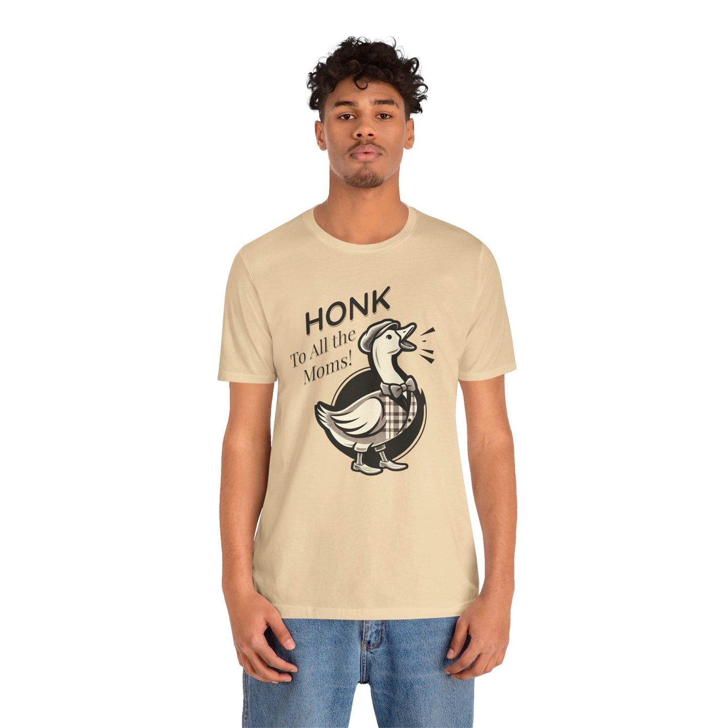 Honk to All the Moms - Goose Short Unisex Tee! Celebrate Moms Everywhere Short Sleeve Crewneck Tshirt Great Gift!