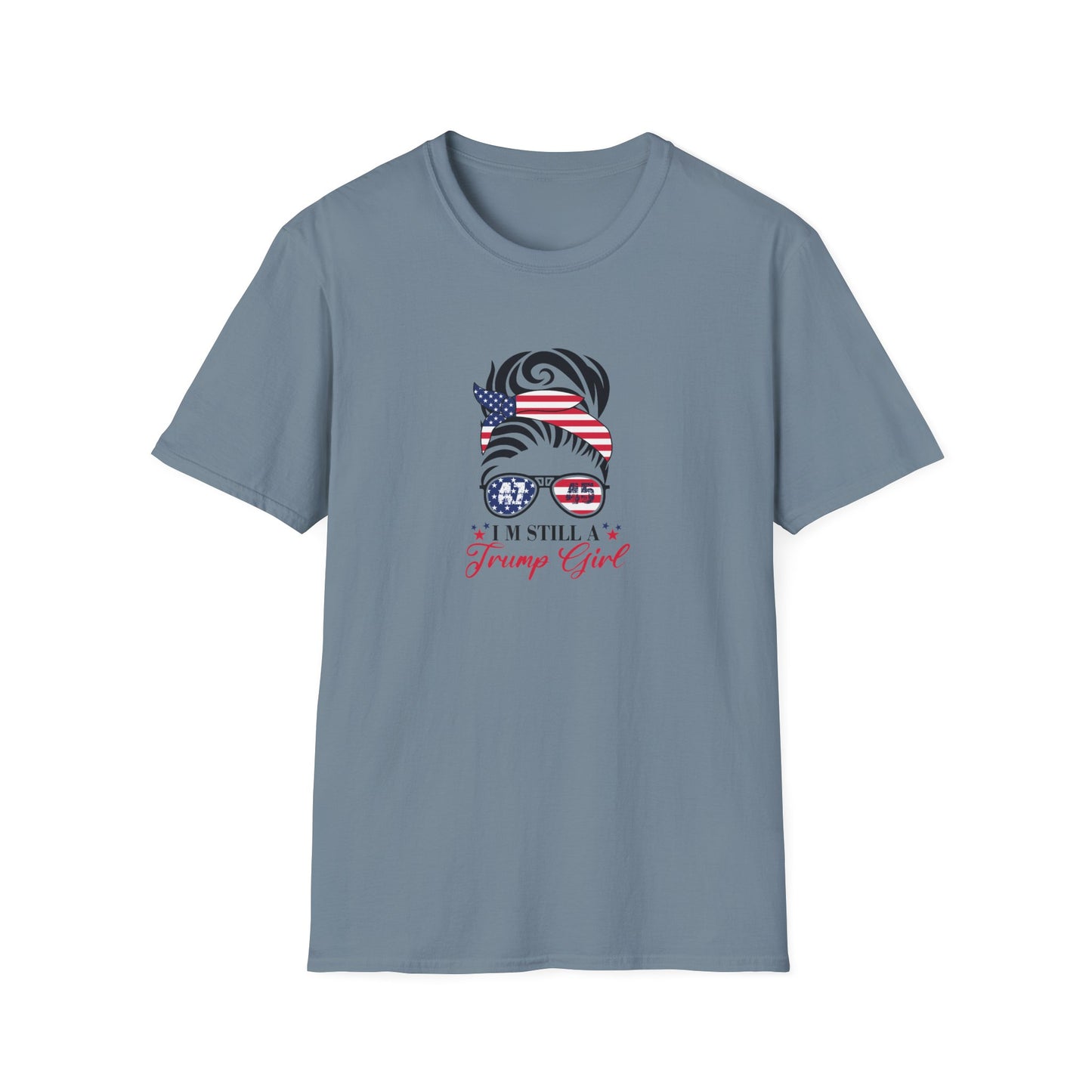 Still a Trump Girl T-Shirt  Bold Patriotic Statement for Proud Supporters