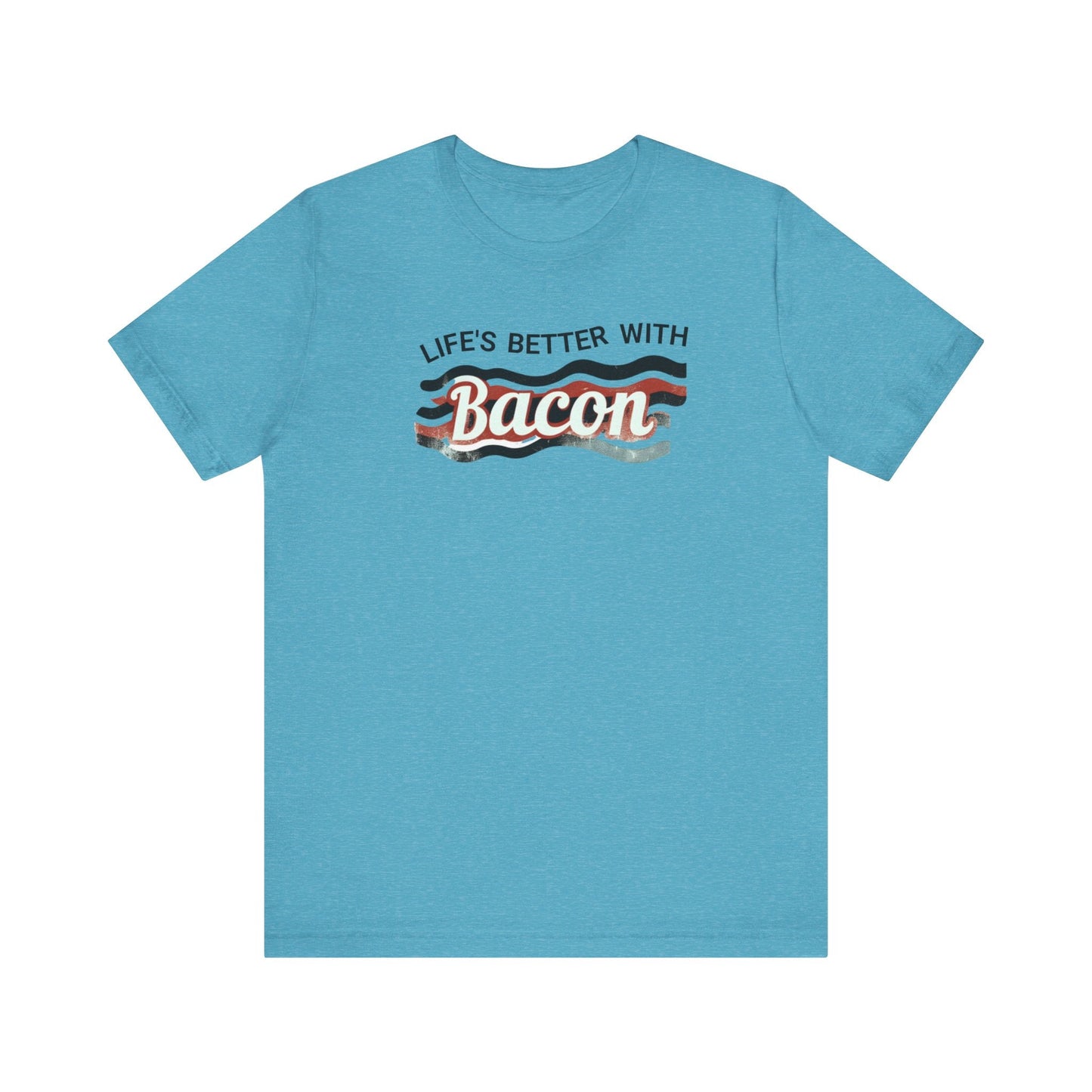 Life's Better With Bacon!!! Dive into Fun with Our Classic Tee! Bacon Lovers!