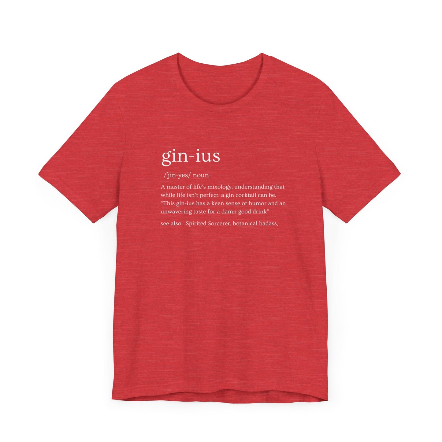 Gin-ius Defined Unisex Tee Mastering Life's Mixology with Style Tshirt Humor Bartenders, Dad Gift, Brother Gift, Sister Gift, Mom Gift