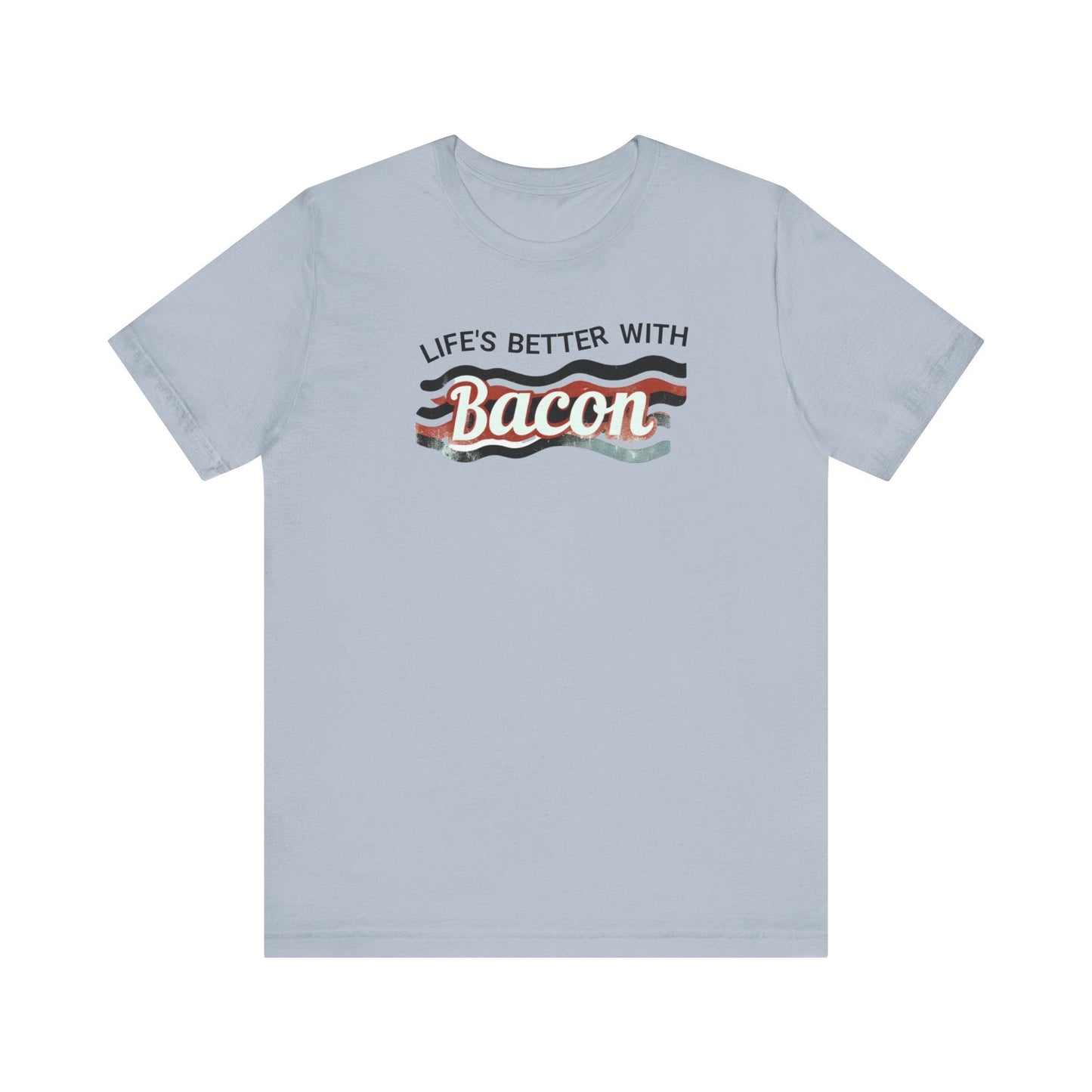 Life's Better With Bacon!!! Dive into Fun with Our Classic Tee! Bacon Lovers!