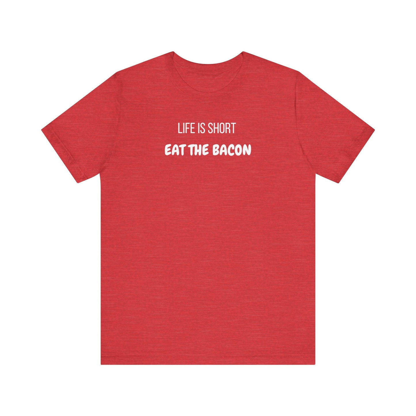 Life is Short, Enjoy it! Join The Bacon Crew! Dive into Fun with Our Classic Tee! Bacon Lovers!