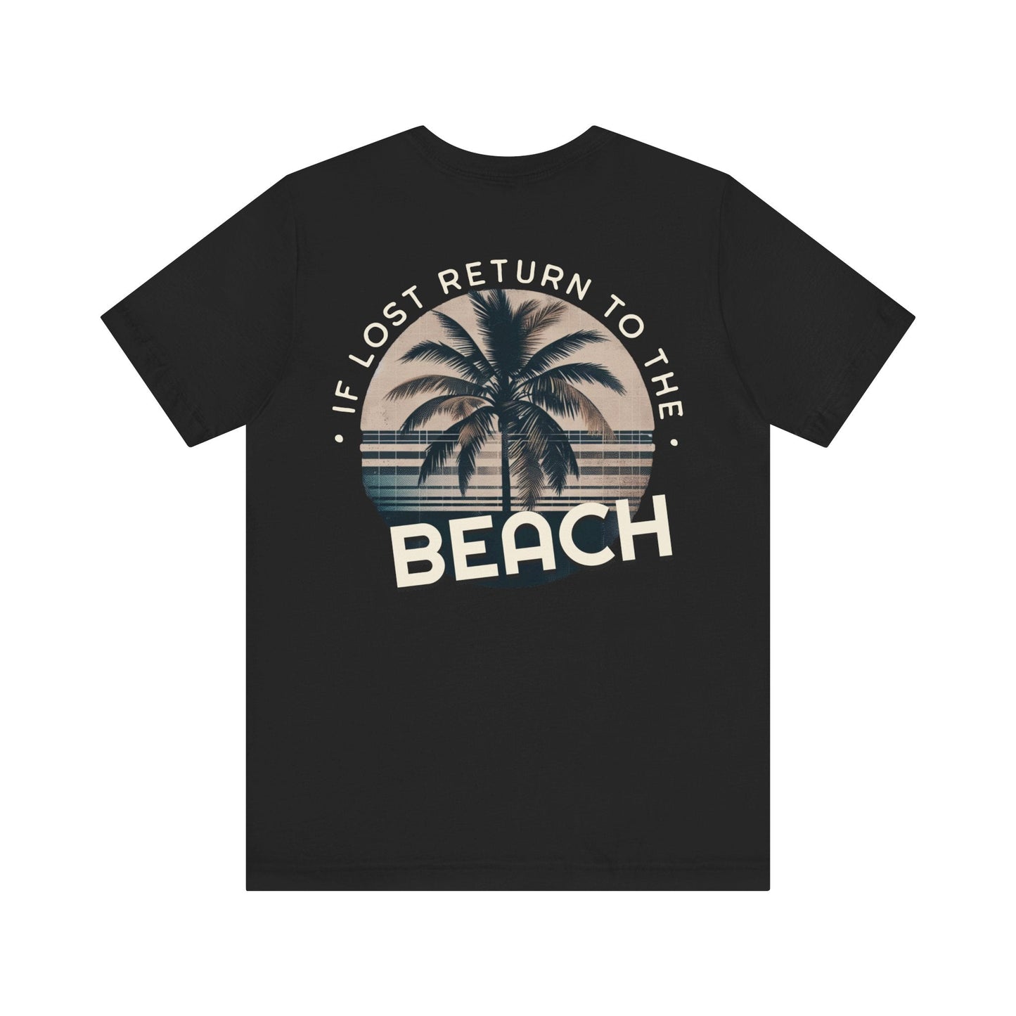 If Lost Return to the Beach Unisex Jersey Tee Great Tshirt Gift Idea Vacation Shirt