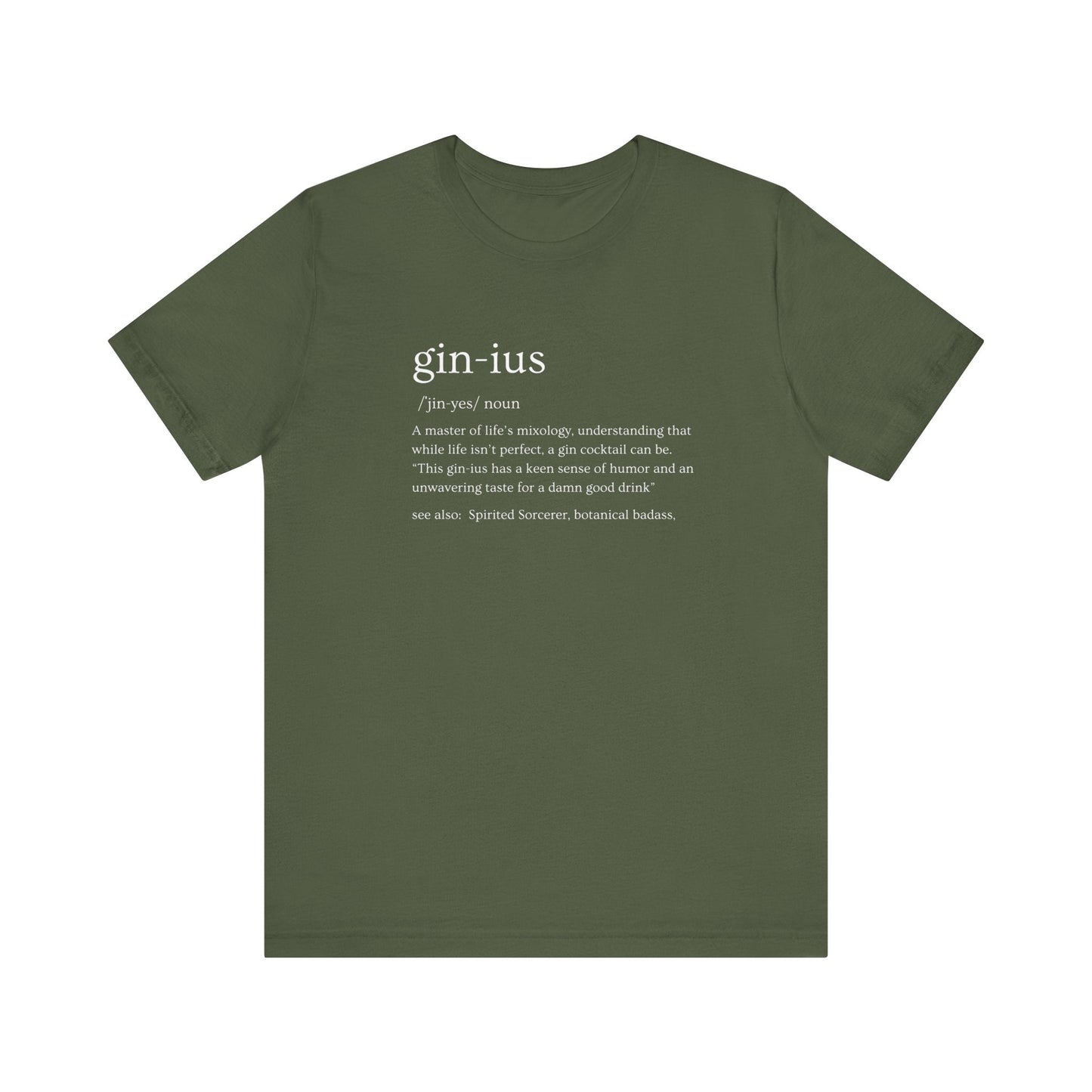 Gin-ius Defined Unisex Tee Mastering Life's Mixology with Style Tshirt Humor Bartenders, Dad Gift, Brother Gift, Sister Gift, Mom Gift