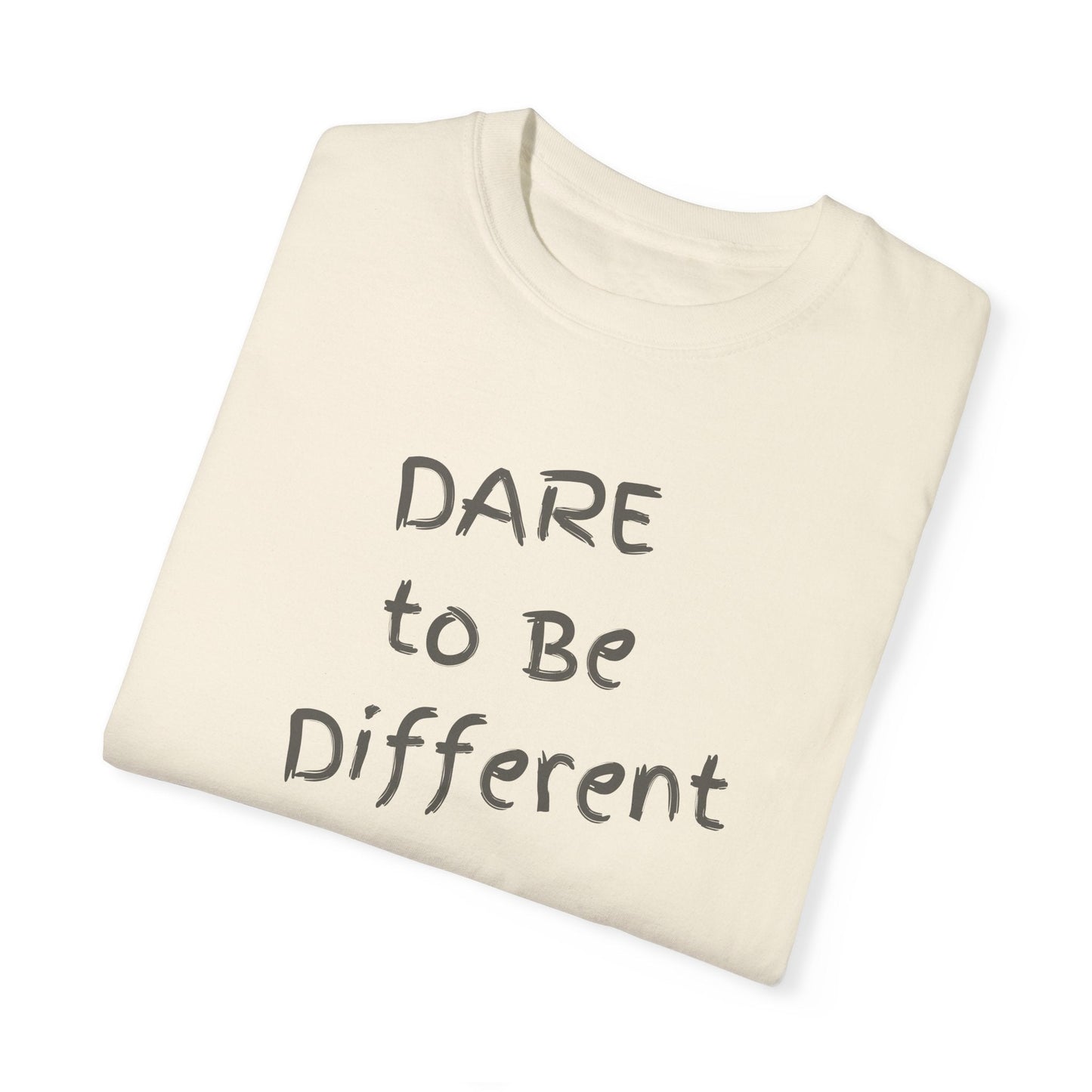 Dare to Be Different Comfort Colors Garment-Dyed T-Shirt Great Gift Girlfriend Gift, Sister Gift, Wife Gift, Mothers Day Gift