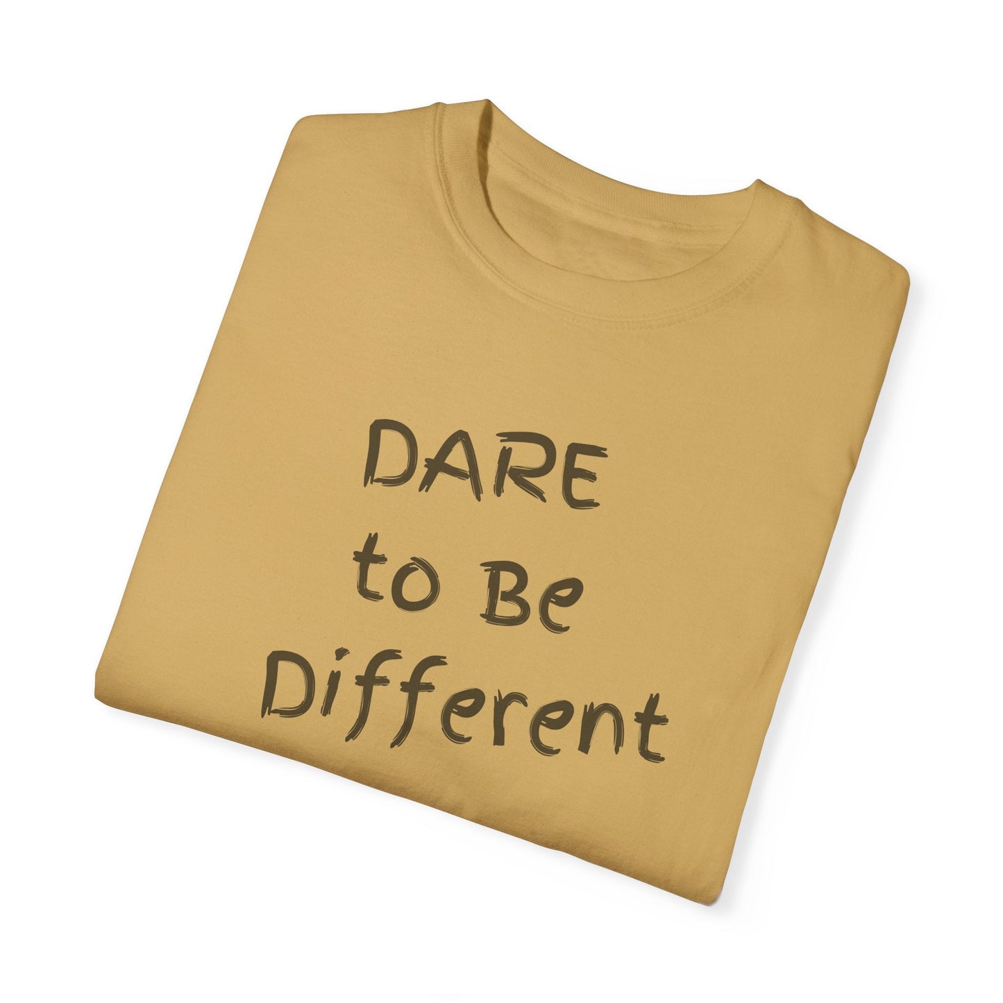 Dare to Be Different Comfort Colors Garment-Dyed T-Shirt Great Gift Girlfriend Gift, Sister Gift, Wife Gift, Mothers Day Gift