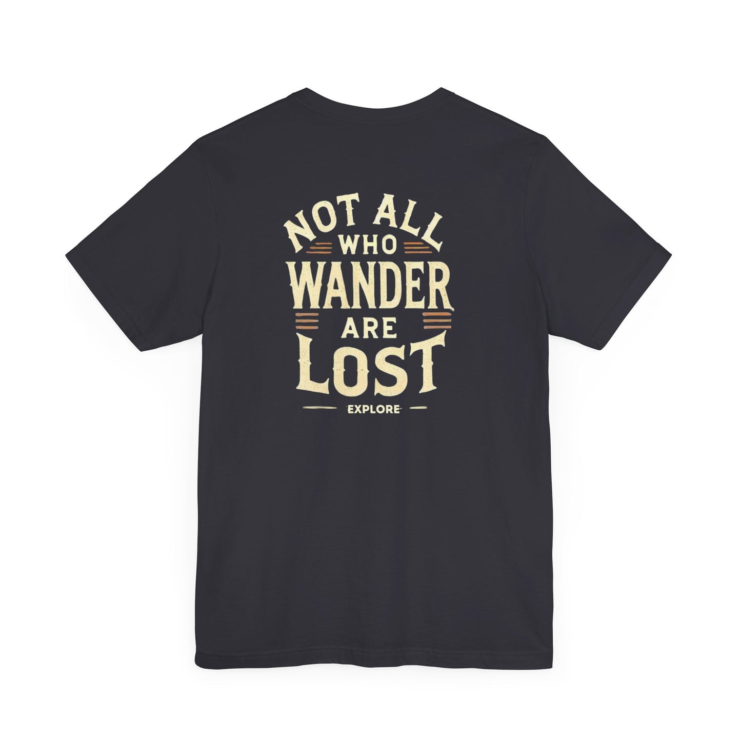 Not All Who Wander Are Lost Unisex Adventure Jersey Tee Soft Cotton Short Sleeve Camping Hiking Tshirt