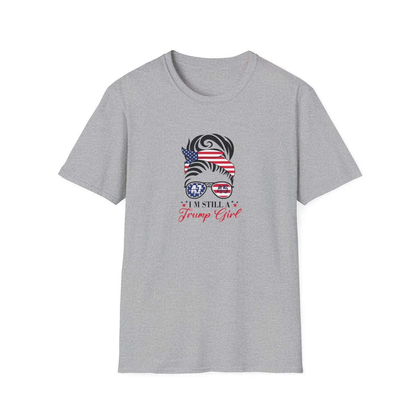 Still a Trump Girl T-Shirt  Bold Patriotic Statement for Proud Supporters