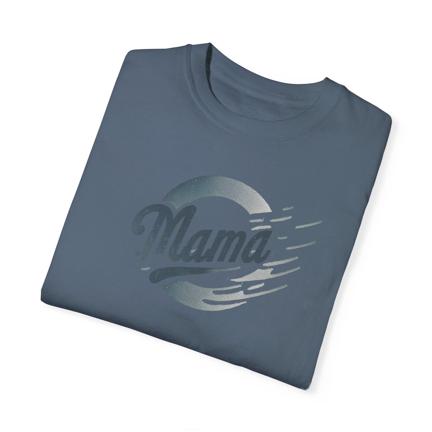 MAMA Mom Life is a Great Life Garment-Dyed T-shirt Great Gift, Mom Gift, Mothers Day Gift, Wife Gift, Sister Gift