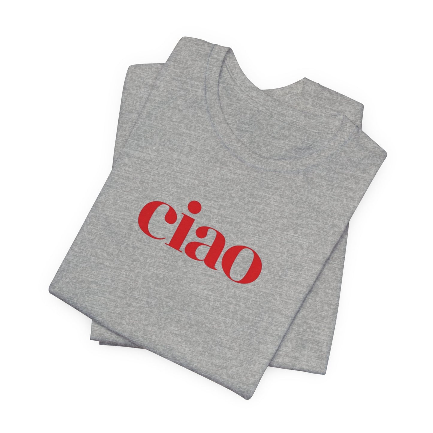 Ciao T-Shirt Italian Style Unisex Fashion Tee Italy Fashion Ciao Shirt