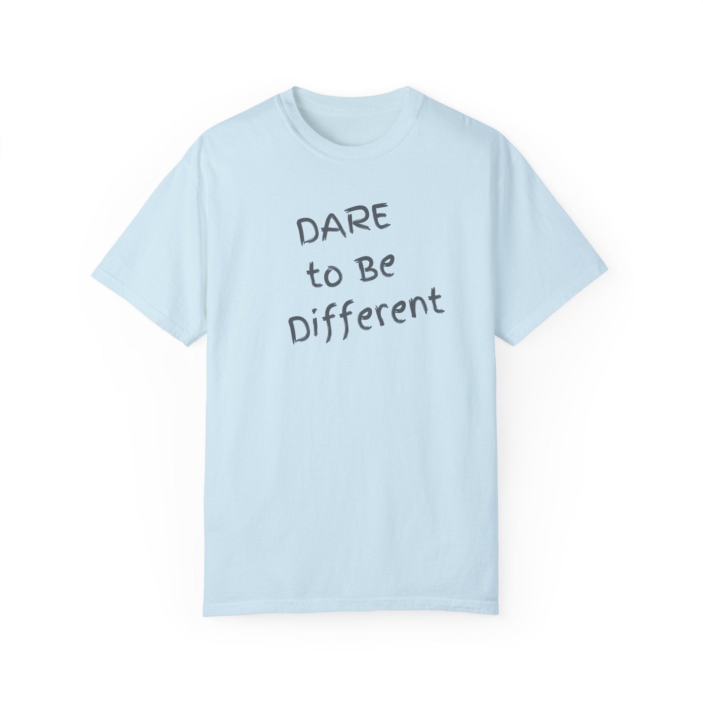 Dare to Be Different Comfort Colors Garment-Dyed T-Shirt Great Gift Girlfriend Gift, Sister Gift, Wife Gift, Mothers Day Gift