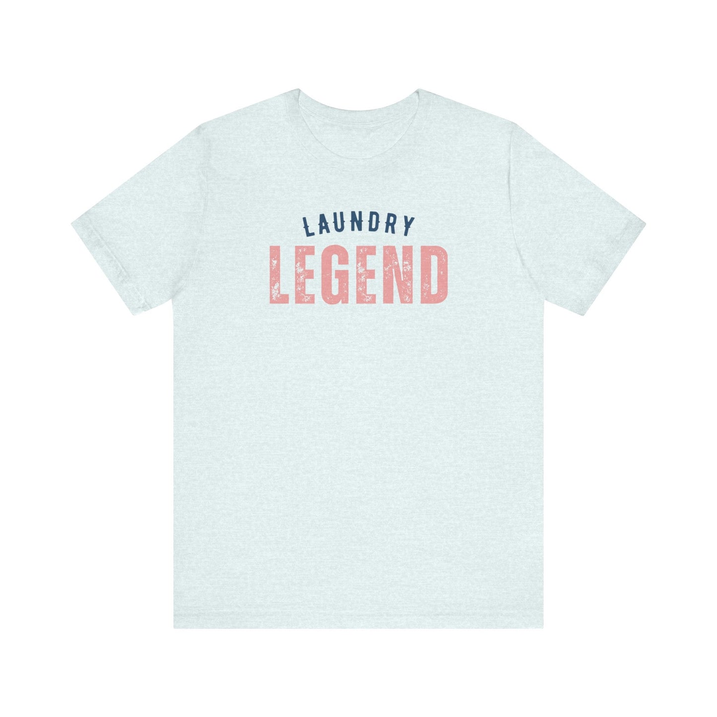 Laundry Legend Unisex Tee – Conquer the Fold in Style! Short Sleeve Cotton Crewneck Great Gift to add a little humor to our day