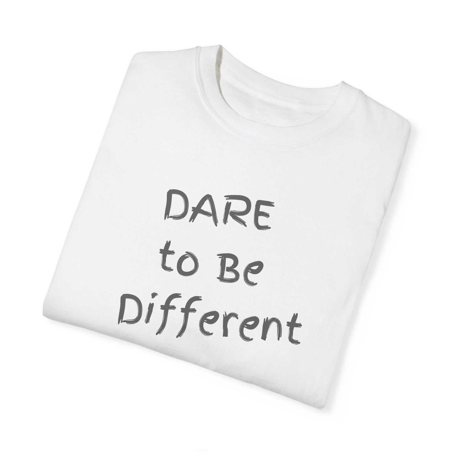 Dare to Be Different Comfort Colors Garment-Dyed T-Shirt Great Gift Girlfriend Gift, Sister Gift, Wife Gift, Mothers Day Gift