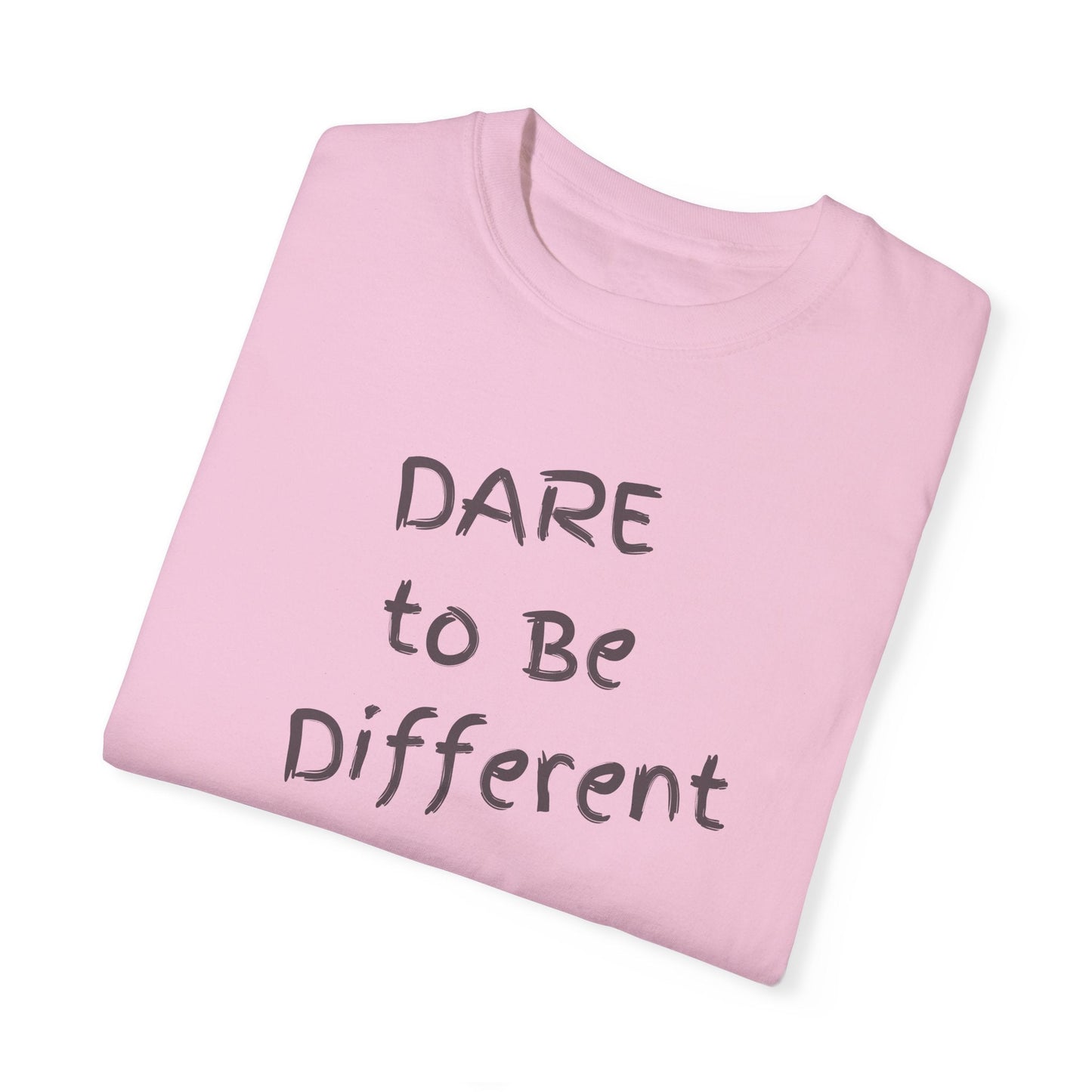 Dare to Be Different Comfort Colors Garment-Dyed T-Shirt Great Gift Girlfriend Gift, Sister Gift, Wife Gift, Mothers Day Gift