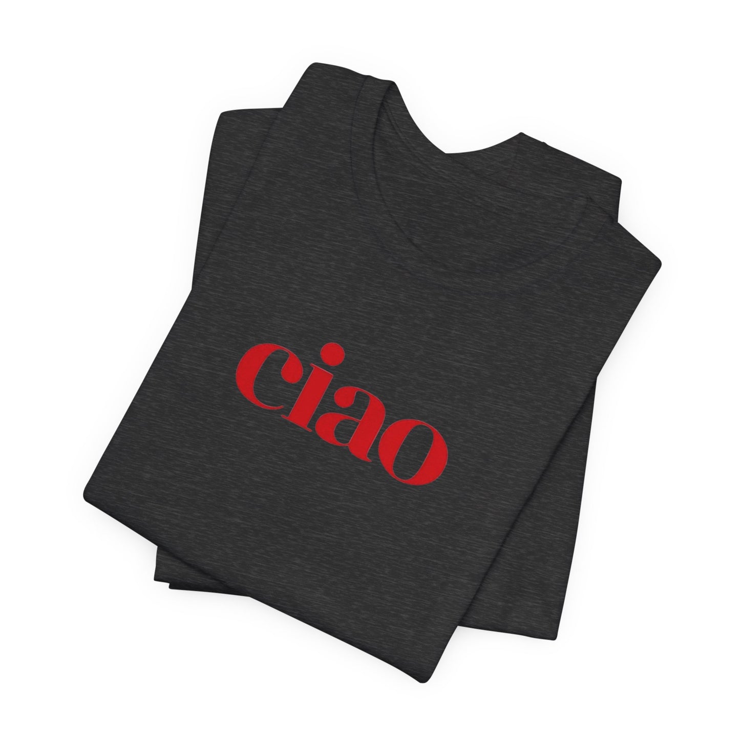 Ciao T-Shirt Italian Style Unisex Fashion Tee Italy Fashion Ciao Shirt