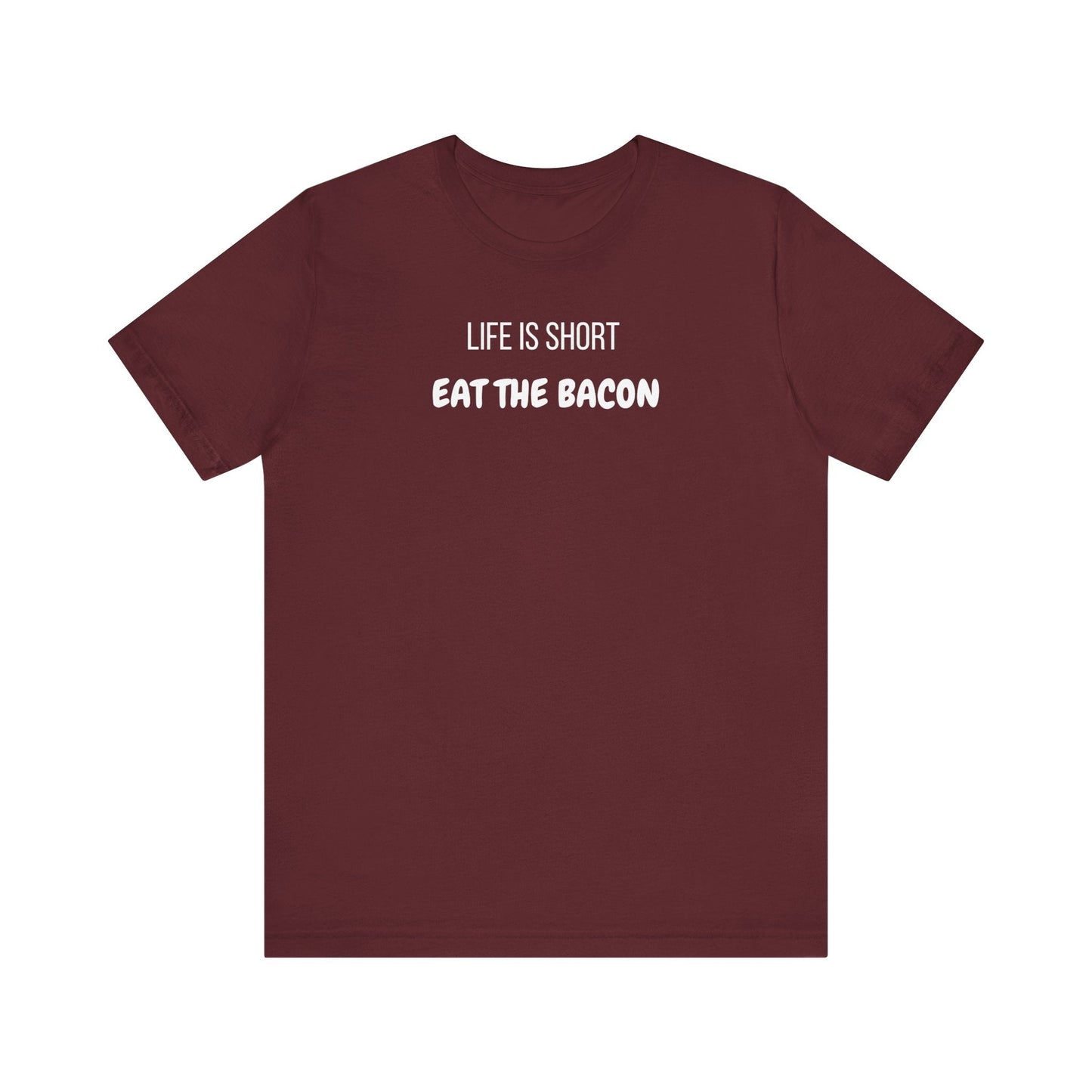 Life is Short, Enjoy it! Join The Bacon Crew! Dive into Fun with Our Classic Tee! Bacon Lovers!