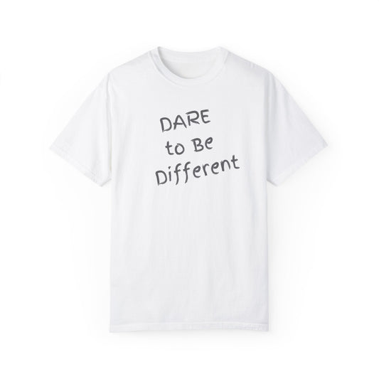 Dare to Be Different Comfort Colors Garment-Dyed T-Shirt Great Gift Girlfriend Gift, Sister Gift, Wife Gift, Mothers Day Gift