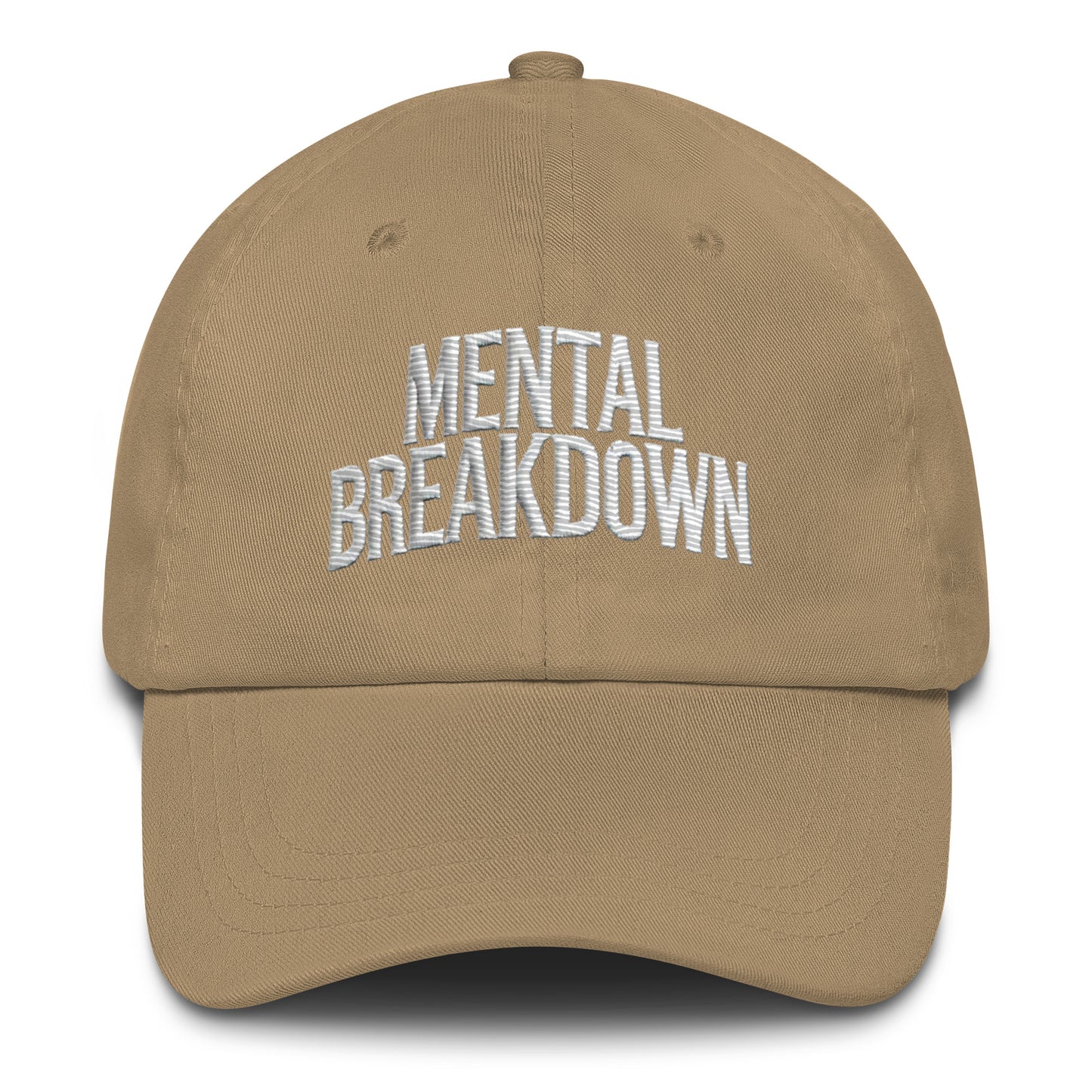 Embroidered Mental Breakdown Dad Hat – Keep It Real in Style!