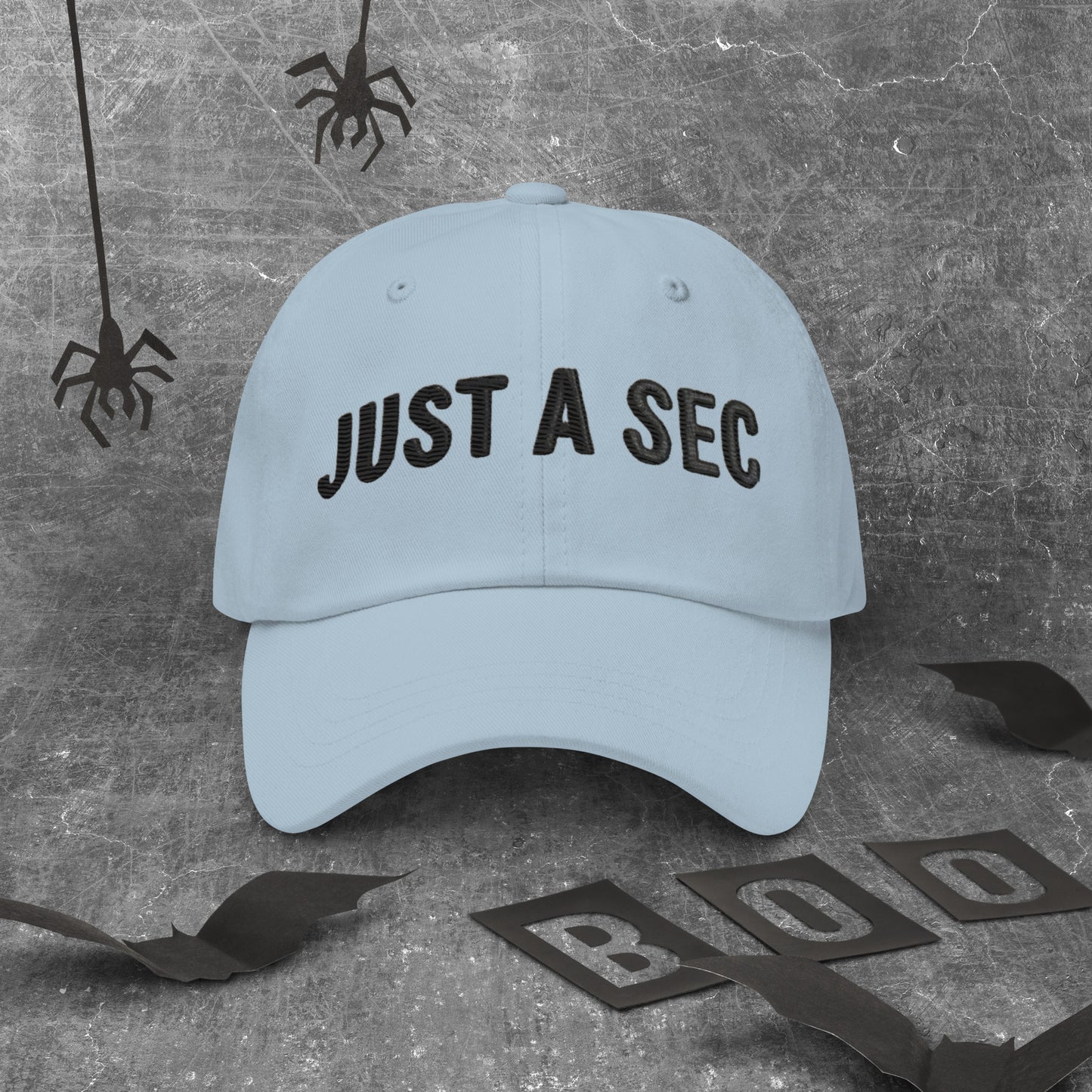 Embroidered "Just A Sec" Dad Hat – Comfortable & Classic for Sunny Days