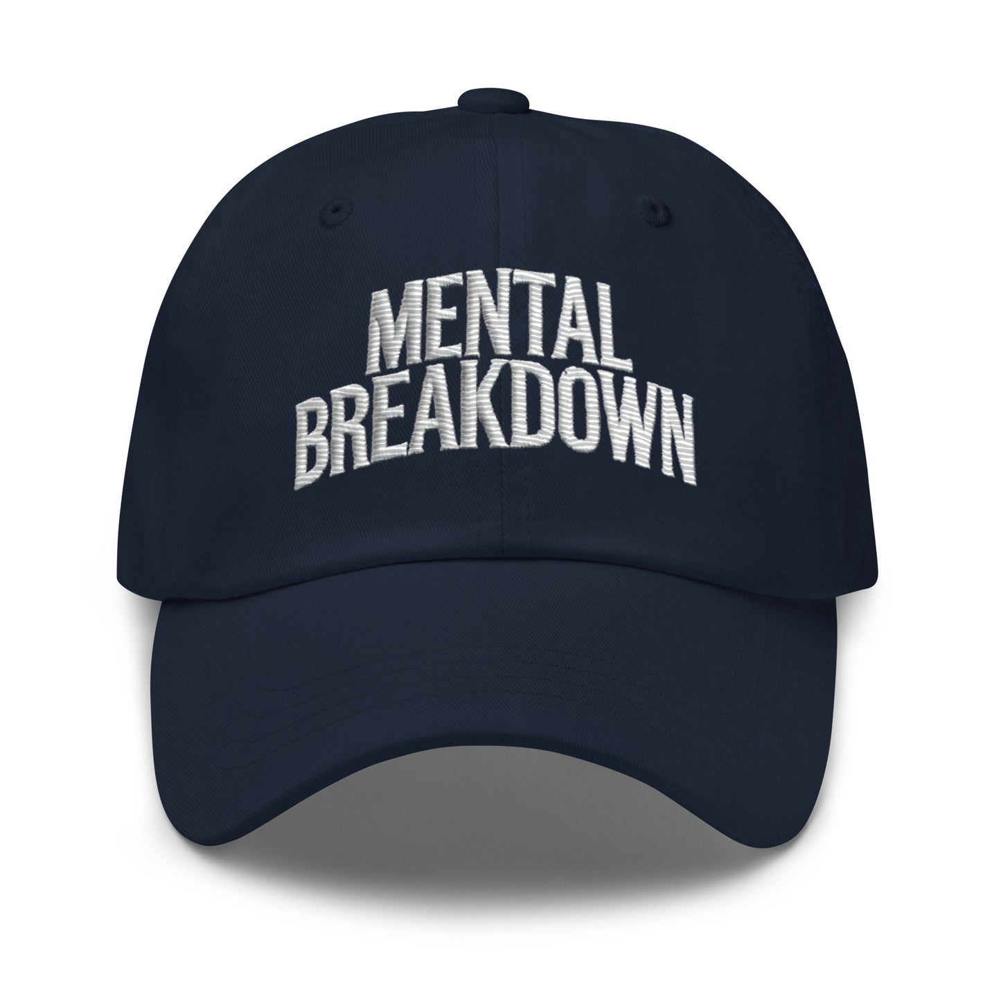 Embroidered Mental Breakdown Dad Hat – Keep It Real in Style!