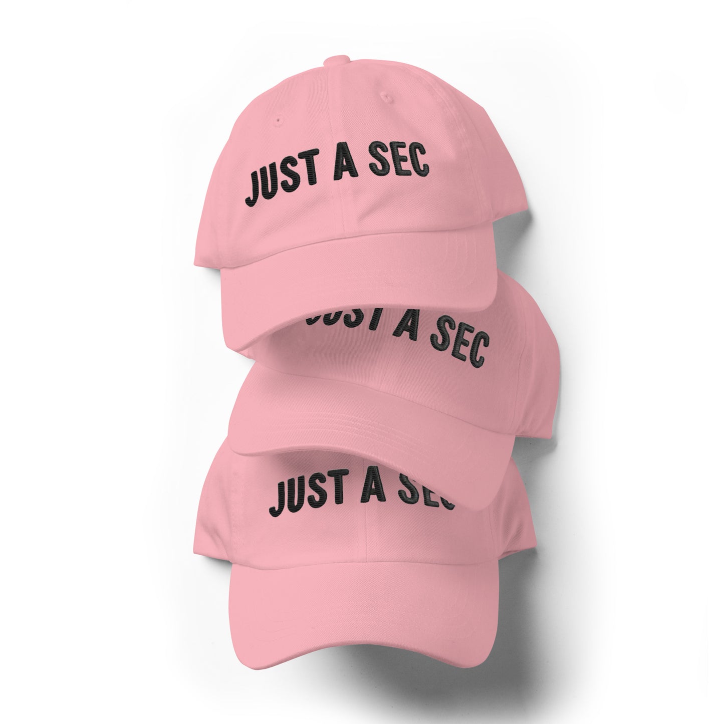 Embroidered "Just A Sec" Dad Hat – Comfortable & Classic for Sunny Days