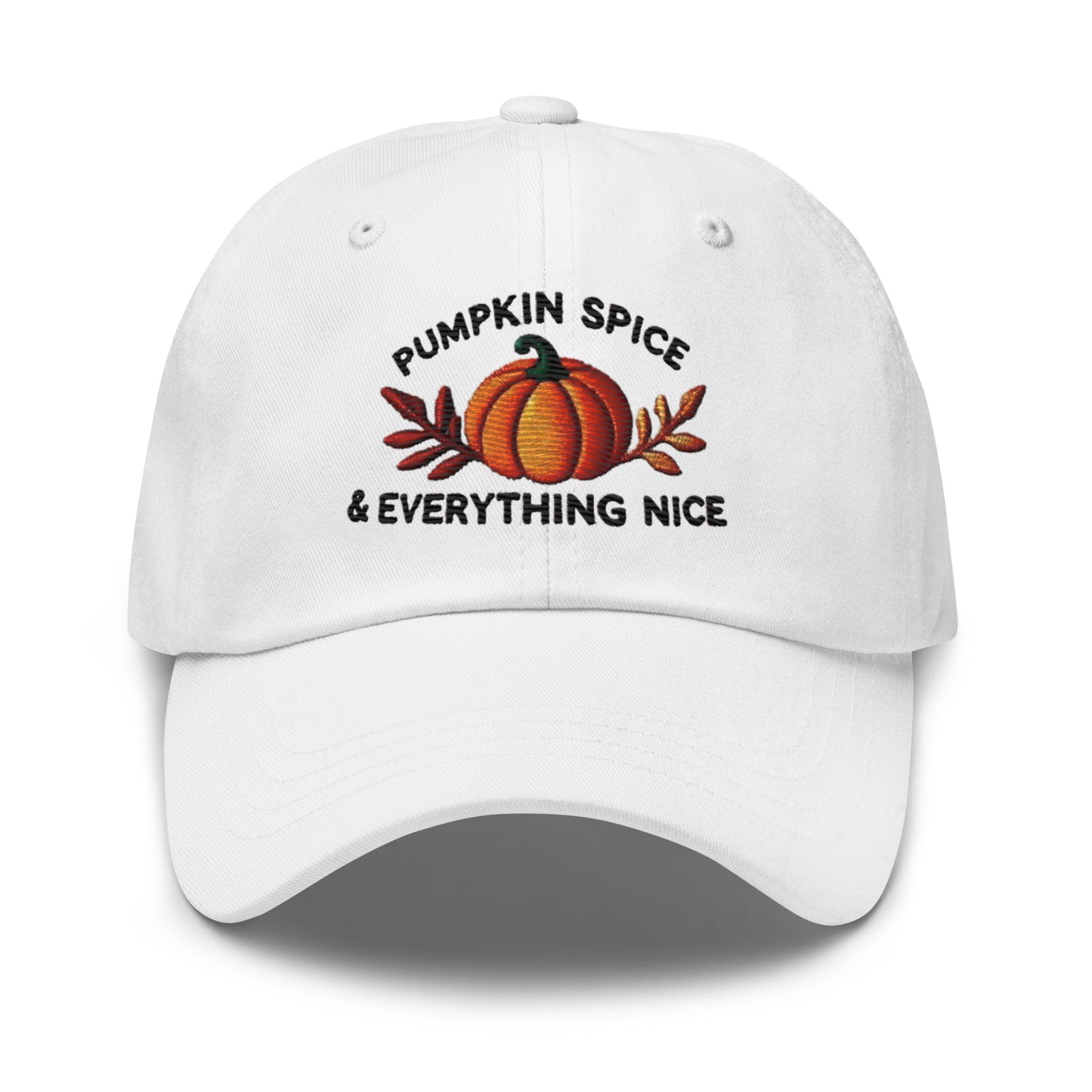 Embroidered Pumpkin Spice & Everything Nice Dad Hat Fall Lovers Hat