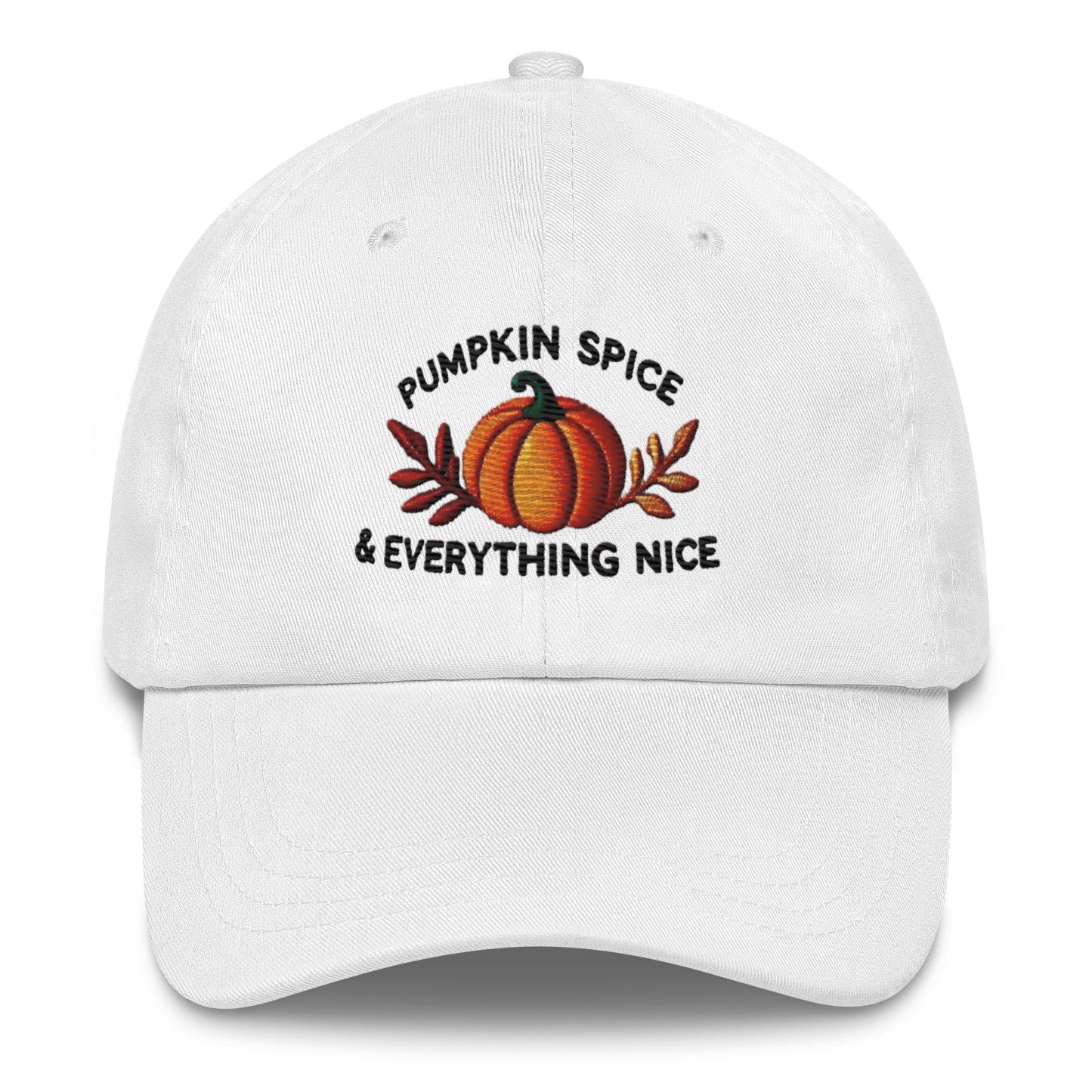 Embroidered Pumpkin Spice & Everything Nice Dad Hat Fall Lovers Hat