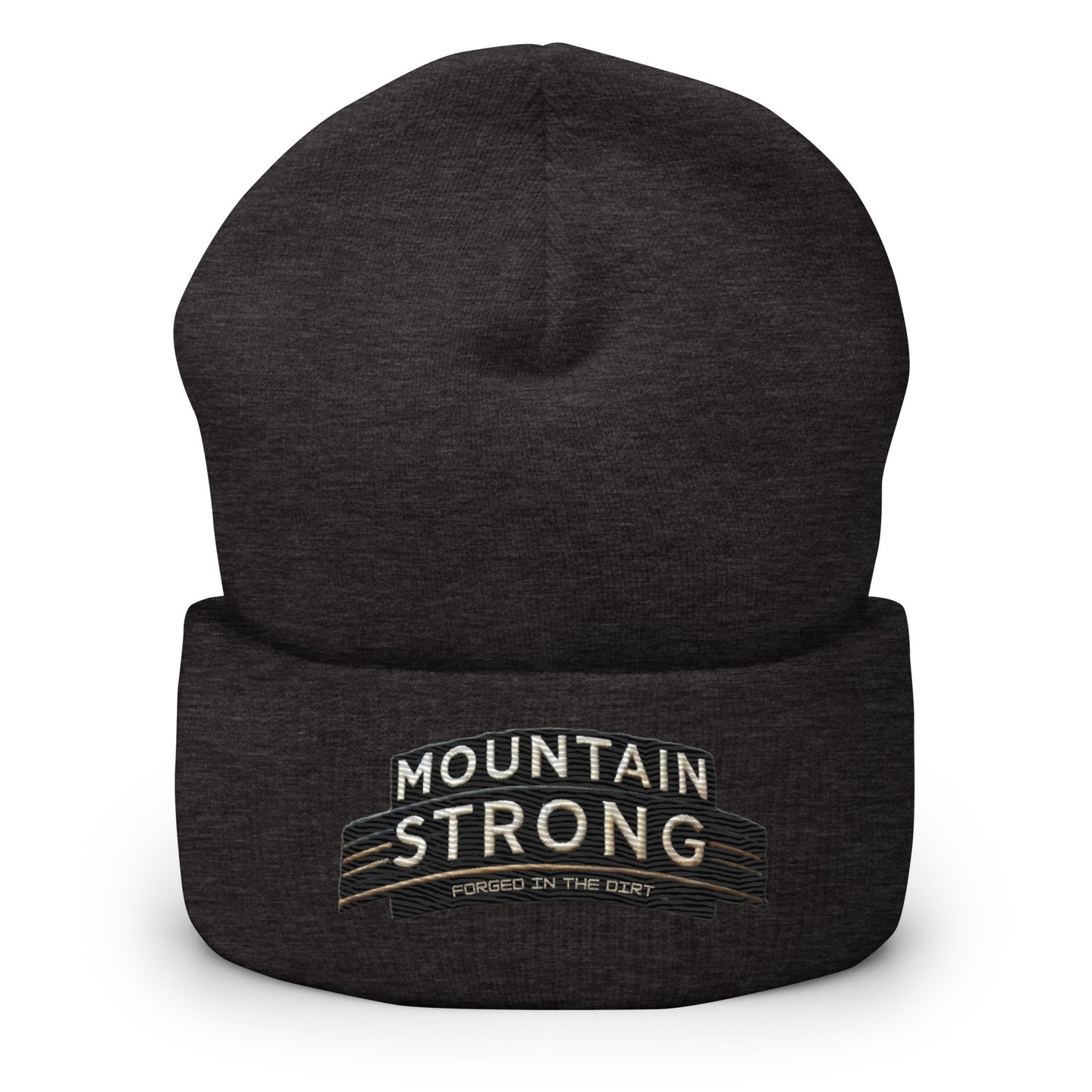 Mountain Strong 'Forged In The Dirt' Cuffed Beanie – Unisex, Hypoallergenic, and Hand Washable