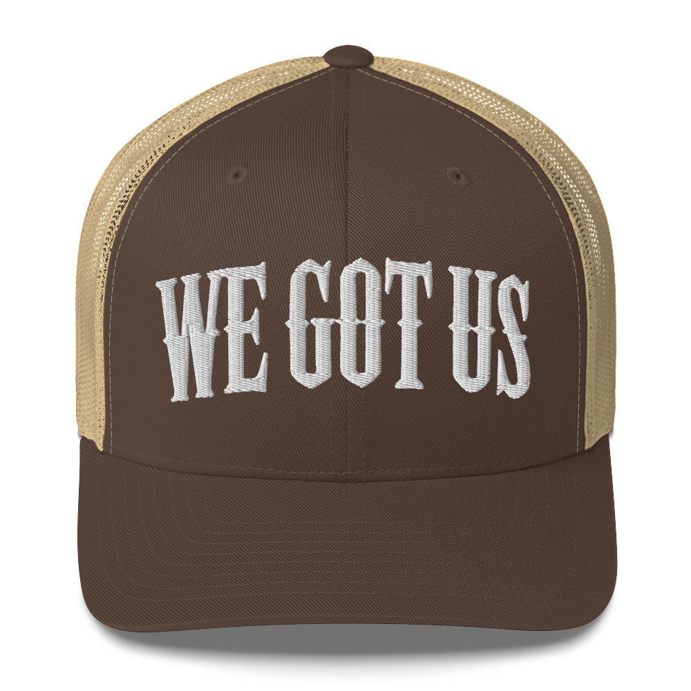 Embroidered 'WE GOT US' Trucker Cap – Support Each Other,