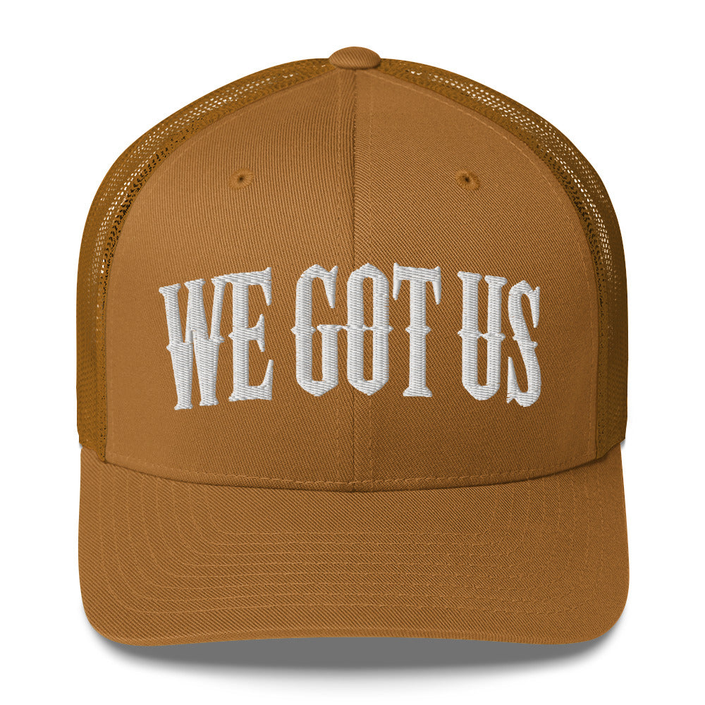 Embroidered 'WE GOT US' Trucker Cap – Support Each Other,