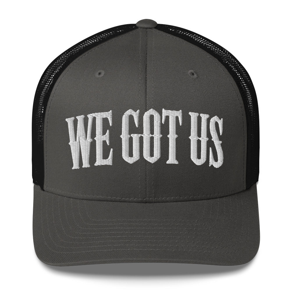 Embroidered 'WE GOT US' Trucker Cap – Support Each Other,