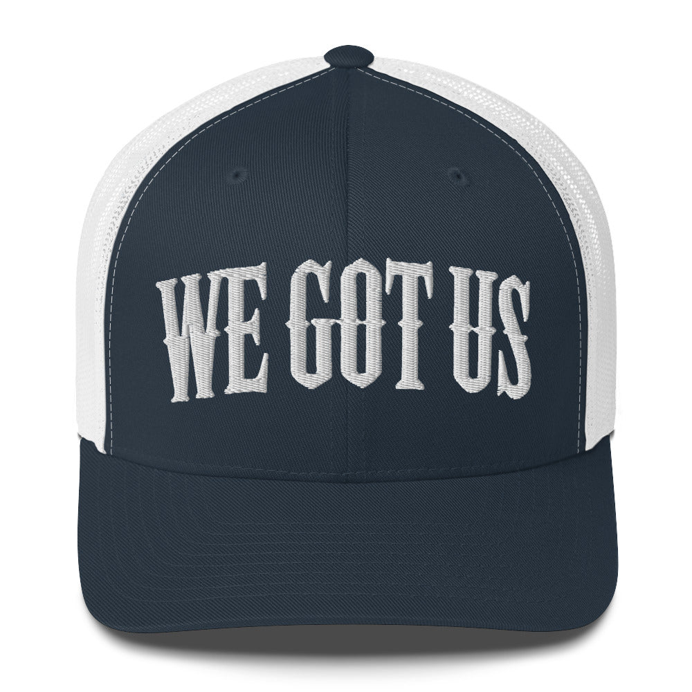 Embroidered 'WE GOT US' Trucker Cap – Support Each Other,