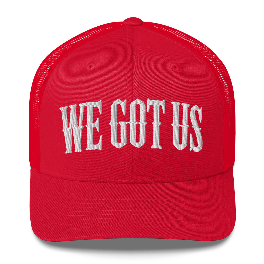 Embroidered 'WE GOT US' Trucker Cap – Support Each Other,