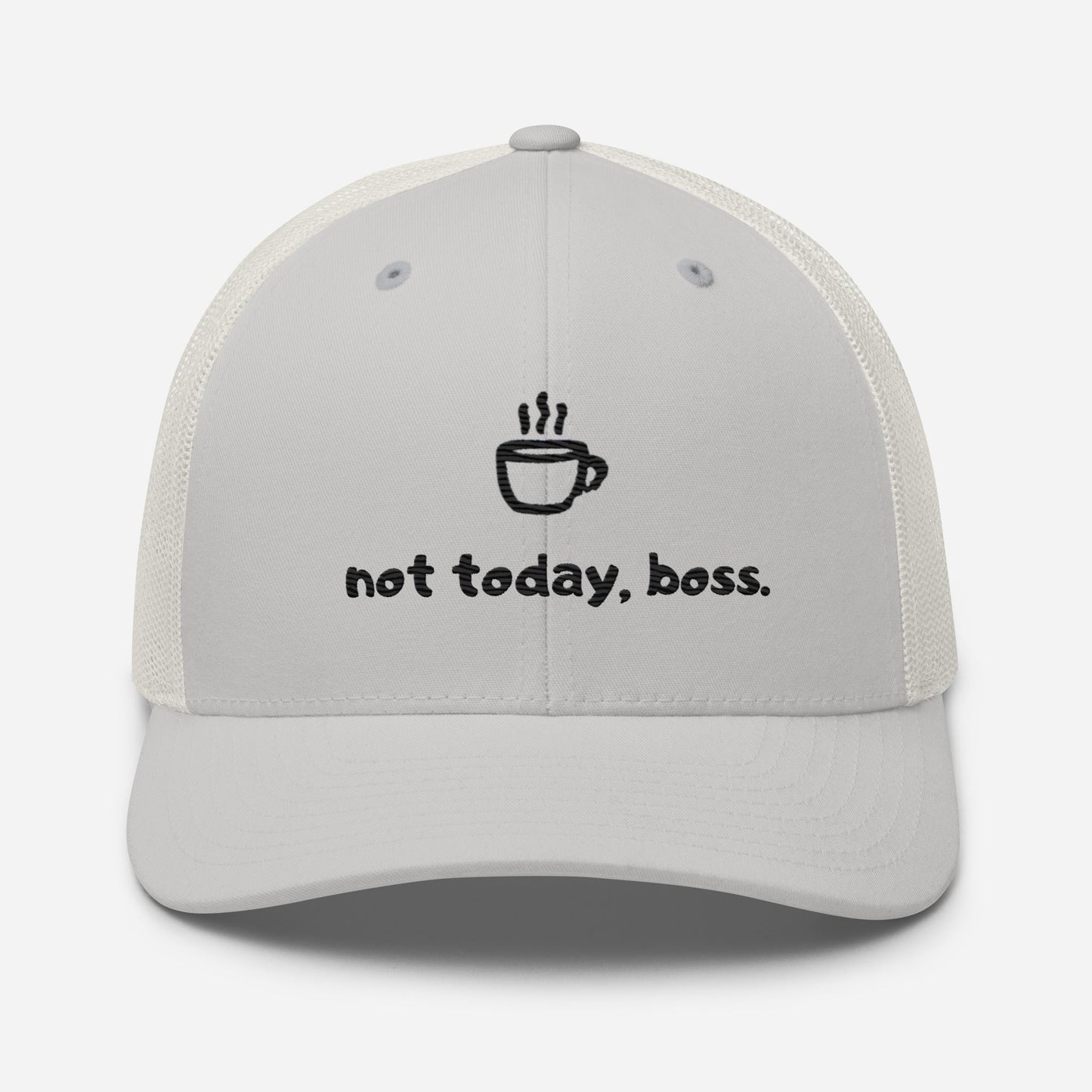 Not Today Boss Embroidered Trucker Cap - Humor Funny Mesh Hat